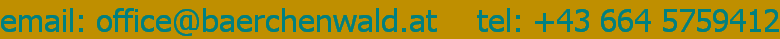 email: office@baerchenwald.at    tel: +43 664 5759412